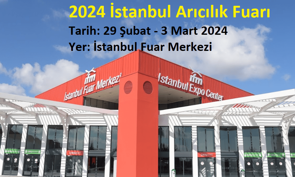 2024 istanbul aricilik fuari bilgileri