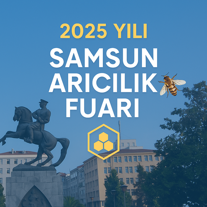 2025 Yılı Samsun Arıcılık Fuarı - Arıcılık Malzemeleri 2025 Yılı Samsun Arıcılık Fuarı